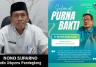 Selamat Purna Bakti Kepada H. Mu'min Sueb, Kabid Pembinaan Ketenagaan Disdikpora Pandeglang, Nono Suparno Sekdis