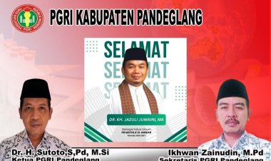 PGRI Pandeglang, Sampaikan Selamat Atas Terpilihnya Dr. KH. Jazuli Juwaini, Sebagai Ketua PB Mathla'ul Anwar Periode 2026-2031
