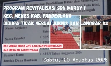 DPC AMIRA Pandeglang Minta Dindikpora, Konsultan Pengawas Jangan Lemah, Proyek Revitalisasi SDN Muruy 1 Harus Sesuai Juknis